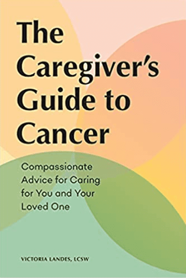 A book cover with the title of caregiver 's guide to cancer.